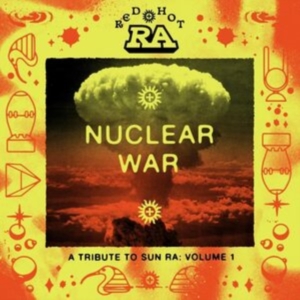 Various Artists - Red Hot & Ra - Nuclear War (Orange ryhmässä ME SUOSITTELEMME / Perjantain julkaisut / Fredag den 26:e Juli 2024 @ Bengans Skivbutik AB (5550726)