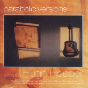 Hugh Hopper - Parabolic Versions ryhmässä CD / Pop-Rock @ Bengans Skivbutik AB (5550785)