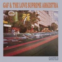 Gaf & The Love Supreme Arkestra - Ganzfeld ryhmässä VINYYLI @ Bengans Skivbutik AB (5550987)