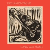 Lamontagne Ray - Long Way Home ryhmässä CD @ Bengans Skivbutik AB (5550998)