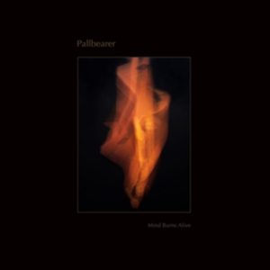 Pallbearer - Mind Burns Alive ryhmässä CD @ Bengans Skivbutik AB (5551038)