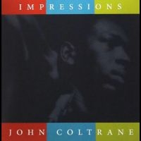 Coltrane John - Impressions ryhmässä VINYYLI @ Bengans Skivbutik AB (5551078)