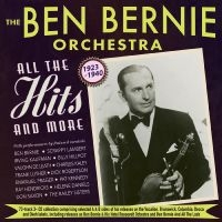 Ben Bernie Orchestra The - All The Hits And More 1923-1940 ryhmässä CD @ Bengans Skivbutik AB (5551339)