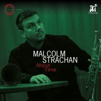 Malcolm Strachan - About Time ryhmässä CD @ Bengans Skivbutik AB (5551340)