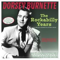 Burnette Dorsey - The Rockabilly Years - The Singles ryhmässä CD @ Bengans Skivbutik AB (5551397)