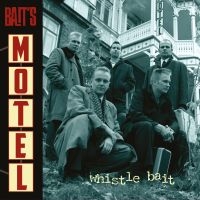 Whistle Bait - Bait's Motel ryhmässä CD @ Bengans Skivbutik AB (5551445)