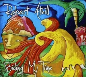 Athill Robert - Biding My Time ryhmässä CD @ Bengans Skivbutik AB (555201)