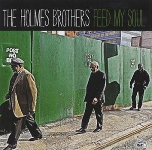 Holmes Brothers - Feed My Soul ryhmässä CD @ Bengans Skivbutik AB (555229)