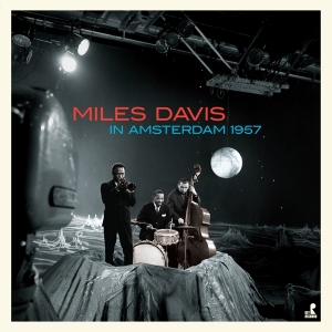 Miles Davis - In Amsterdam 1957 ryhmässä Övrigt /  @ Bengans Skivbutik AB (5552607)