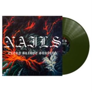 Nails - Every Bridge Burning ryhmässä ME SUOSITTELEMME / Perjantain julkaisut / Fredag den 30:e augusti 2024 @ Bengans Skivbutik AB (5553397)