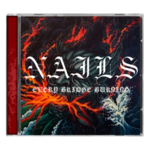 Nails - Every Bridge Burning ryhmässä Övrigt /  @ Bengans Skivbutik AB (5553401)