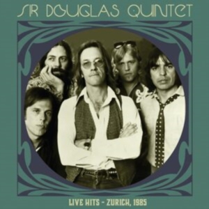 Sir Douglas Quintet - Live Hits - Zurich 1985 ryhmässä Övrigt /  @ Bengans Skivbutik AB (5554119)