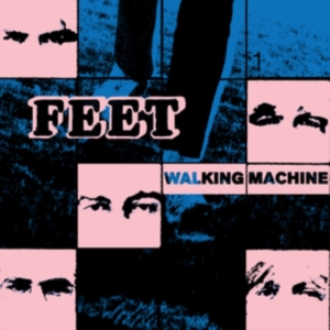 Feet - Walking Machine ryhmässä ME SUOSITTELEMME / Perjantain julkaisut / Fredag den 12:e Juli 2024 @ Bengans Skivbutik AB (5554196)