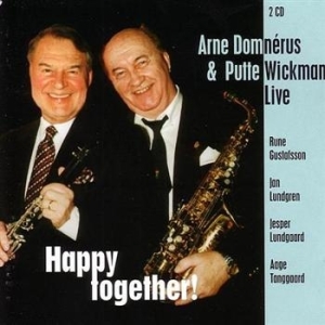 Domnérus Arne & Putte Wickman - Happy Together Live ryhmässä CD @ Bengans Skivbutik AB (555448)
