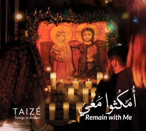 Taizé - Remain With Me - Omkouthou Ma'y - S ryhmässä CD @ Bengans Skivbutik AB (5555714)