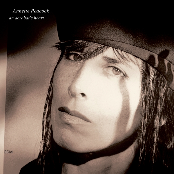 Annette Peacock - An Acrobat's Heart ryhmässä VINYYLI / Myydyimmät @ Bengans Skivbutik AB (5555720)