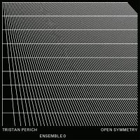 Perich Tristan Ensemble 0 - Open Symmetry ryhmässä CD @ Bengans Skivbutik AB (5555861)