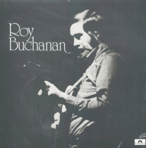 Roy Buchanan - Roy Buchanan & The Snakestretchers ryhmässä Labels /  @ Bengans Skivbutik AB (5555920)