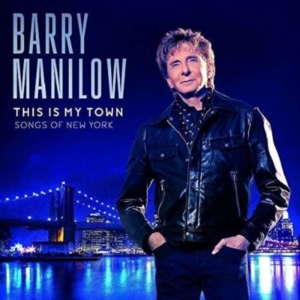 Barry Manilow - This Is My Town ryhmässä CD @ Bengans Skivbutik AB (5556118)