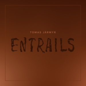 Tomas Järmyr - Entrails ryhmässä CD @ Bengans Skivbutik AB (5556141)
