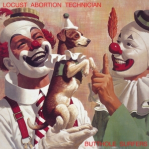 Butthole Surfers - Locust Abortion Technician ryhmässä ME SUOSITTELEMME / Perjantain julkaisut / Fredag den 20:e september 2024 @ Bengans Skivbutik AB (5556153)