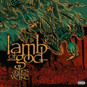 Lamb Of God - Ashes Of The Wake (20Th Anniversary Edition) ryhmässä ME SUOSITTELEMME / Perjantain julkaisut / Fredag den 30:e augusti 2024 @ Bengans Skivbutik AB (5556255)