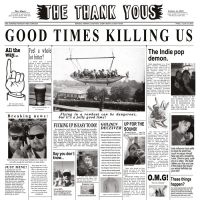 Thank Yous - Good Times Killing Us (Cardboard Sl ryhmässä CD @ Bengans Skivbutik AB (5556350)