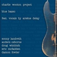 Charlie Wooton Project - Blue Basso ryhmässä CD @ Bengans Skivbutik AB (5556395)