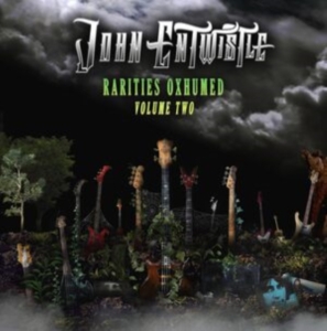 Entwistle John - Rarities Oxhumed - Volume 2 ryhmässä CD @ Bengans Skivbutik AB (5556396)
