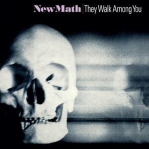 New Math - They Walk Among You [2024 Remastere ryhmässä ME SUOSITTELEMME / Perjantain julkaisut / Fredag den 23:e augusti @ Bengans Skivbutik AB (5556516)
