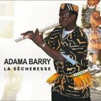 Adama Barry - La Sécheresse ryhmässä CD @ Bengans Skivbutik AB (5556591)