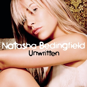 Bedingfield Natasha - Unwritten ryhmässä ME SUOSITTELEMME / Perjantain julkaisut / Fredag den 6:e september 2024 @ Bengans Skivbutik AB (5556883)
