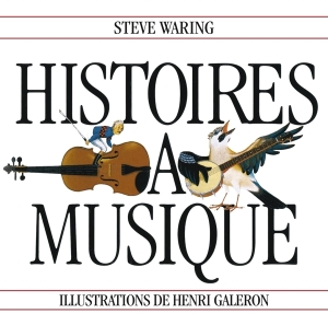 Waring Steve - Histoires A Musique ryhmässä CD @ Bengans Skivbutik AB (5556890)