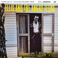 Ellis And The Angry Teens - Stomp Like '76 ryhmässä CD @ Bengans Skivbutik AB (5556952)