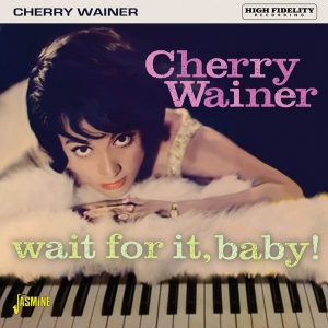 Cherry Wainer - Wait For It, Baby! ryhmässä CD @ Bengans Skivbutik AB (5557120)