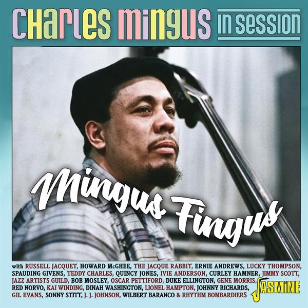 V/A - Charles Mingus In Session - Mingus Fingus ryhmässä ME SUOSITTELEMME / Perjantain julkaisut / Fredag den 9:e augusti @ Bengans Skivbutik AB (5557122)
