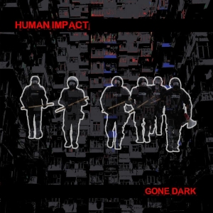 Human Impact - Gone Dark ryhmässä VINYYLI @ Bengans Skivbutik AB (5557136)