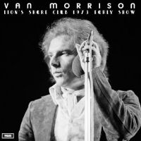 Morrison Van - Lion?S Share Club 1973 (Early Show) ryhmässä VINYYLI @ Bengans Skivbutik AB (5557178)