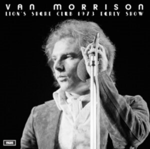 Morrison Van - Lion?S Share Club 1973 (Early Show) ryhmässä ME SUOSITTELEMME / Perjantain julkaisut / Fredag den 26:e Juli 2024 @ Bengans Skivbutik AB (5557178)