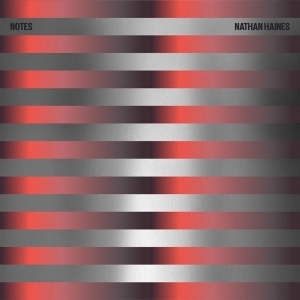 Nathan Haines - Notes ryhmässä Övrigt /  @ Bengans Skivbutik AB (5557383)