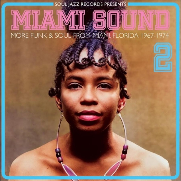 Soul Jazz Records Presents - Miami Sound 2 ? More Funk & Soul Fr ryhmässä ME SUOSITTELEMME / Perjantain julkaisut / Fredag den 27:e september 2024 @ Bengans Skivbutik AB (5557492)