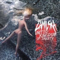 Zamilska - United Kingdom Of Anxiety ryhmässä CD @ Bengans Skivbutik AB (5557508)