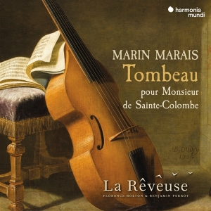 La Reveuse | Florence Bolton & Benjamin Perrot - Marin Marais: Tombeau Pour Monsieur De Sainte-Colombe ryhmässä Övrigt /  @ Bengans Skivbutik AB (5557570)