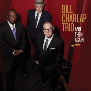 Bill Charlap Trio - And Then Again ryhmässä CD @ Bengans Skivbutik AB (5557585)