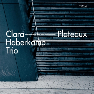 Clara Haberkamp Trio - Plateaux ryhmässä CD @ Bengans Skivbutik AB (5557651)