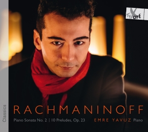 Emre Yavuz - Rachmaninov: Piano Sonata No. 2 10 ryhmässä CD / Klassiskt @ Bengans Skivbutik AB (5557679)