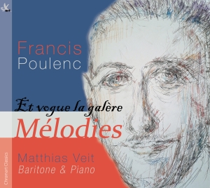 Matthias Veit - Francis Poulenc: Et Vogue La Galère ryhmässä CD / Klassiskt @ Bengans Skivbutik AB (5557742)