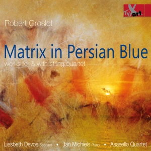 Liesbeth Devos Jan Michiels Asase - Robert Groslot: Matrix In Persian B ryhmässä CD @ Bengans Skivbutik AB (5557751)