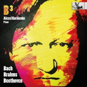 Alexei Kornienko - B 3 - Bach-Brahms-Beethoven - Works ryhmässä CD / Klassiskt @ Bengans Skivbutik AB (5557754)