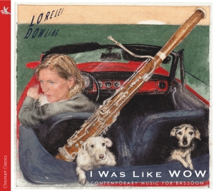 Lorelei Dowling - I Was Like Wow - Contemporary Music ryhmässä CD / Klassiskt @ Bengans Skivbutik AB (5557778)